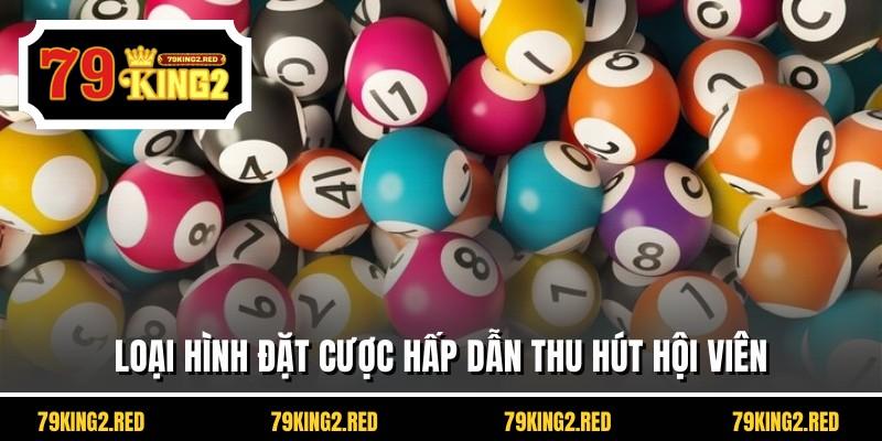 Loại hình đặt cược hấp dẫn thu hút hội viên